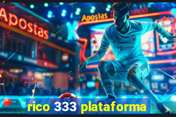 rico 333 plataforma